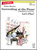 Succeeding at the Piano : Second Edition